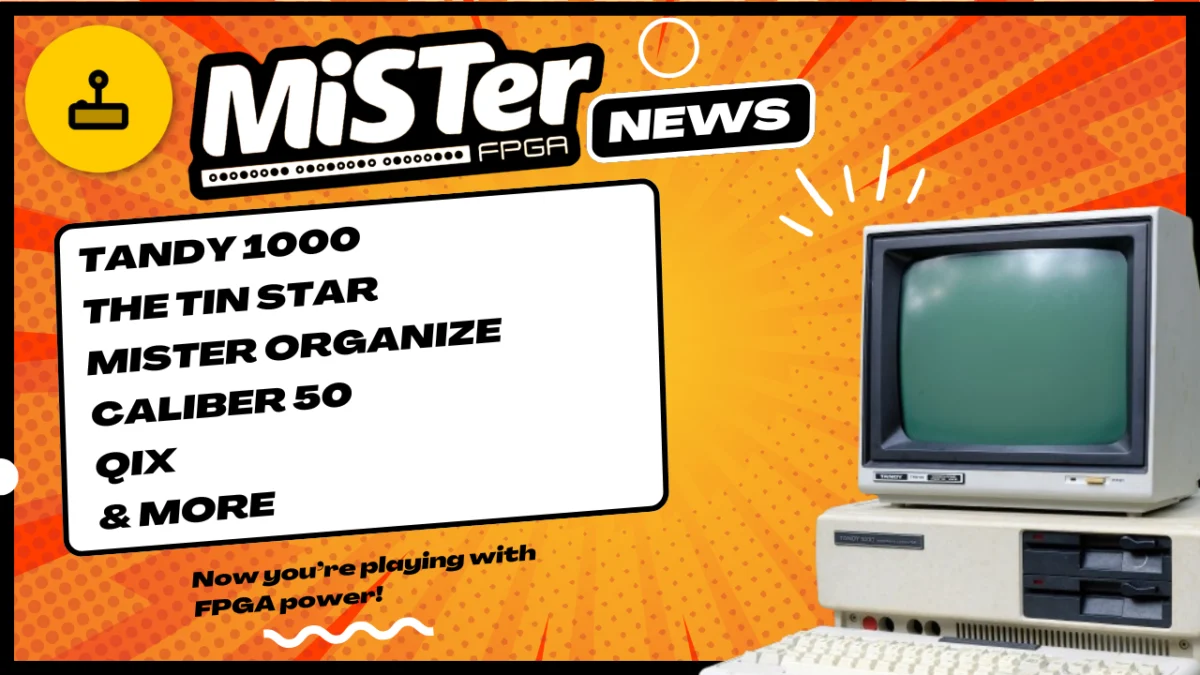 MiSTer FPGA Ecosystem Sees Major Advancements with Core Separations, Utility Enhancements, and Arcade Expansions in Latest Update Cycle