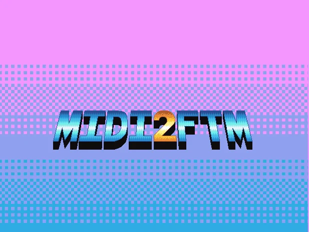 MIDI2FTM: Bridging Modern Music Production with Classic 8-bit Sound for the Nintendo Entertainment System