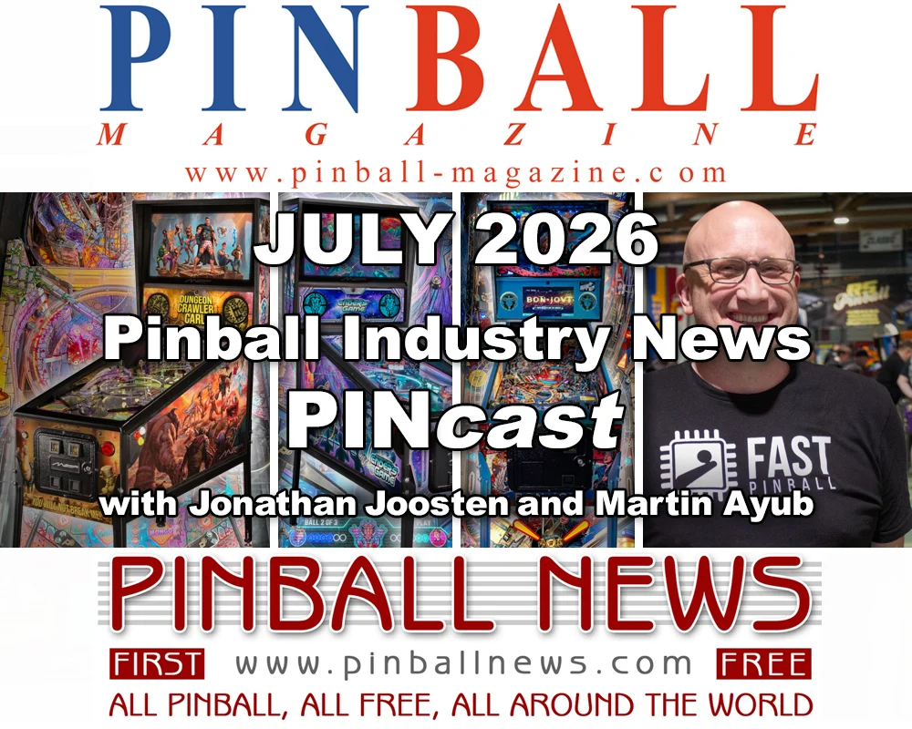 July 2026 Pinball Industry News PINcast: A Midsummer Analysis of Market Volatility and Hardware Innovation