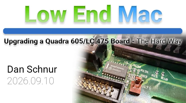 The Logic Board: Engineering a Performance Upgrade for the Vintage Macintosh Quadra 605